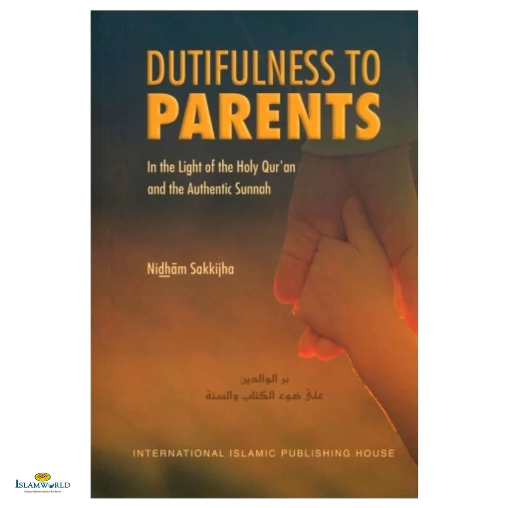 Dutifulness To Parents In The Light Of Qur'an And Authentic Sunnah - Buy Online In India