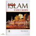 History of Islam- Muawiyah Ibn Abi Sufyan (R.A) - Buy Online In India