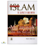 History of Islam- Muawiyah Ibn Abi Sufyan (R.A) - Buy Online In India