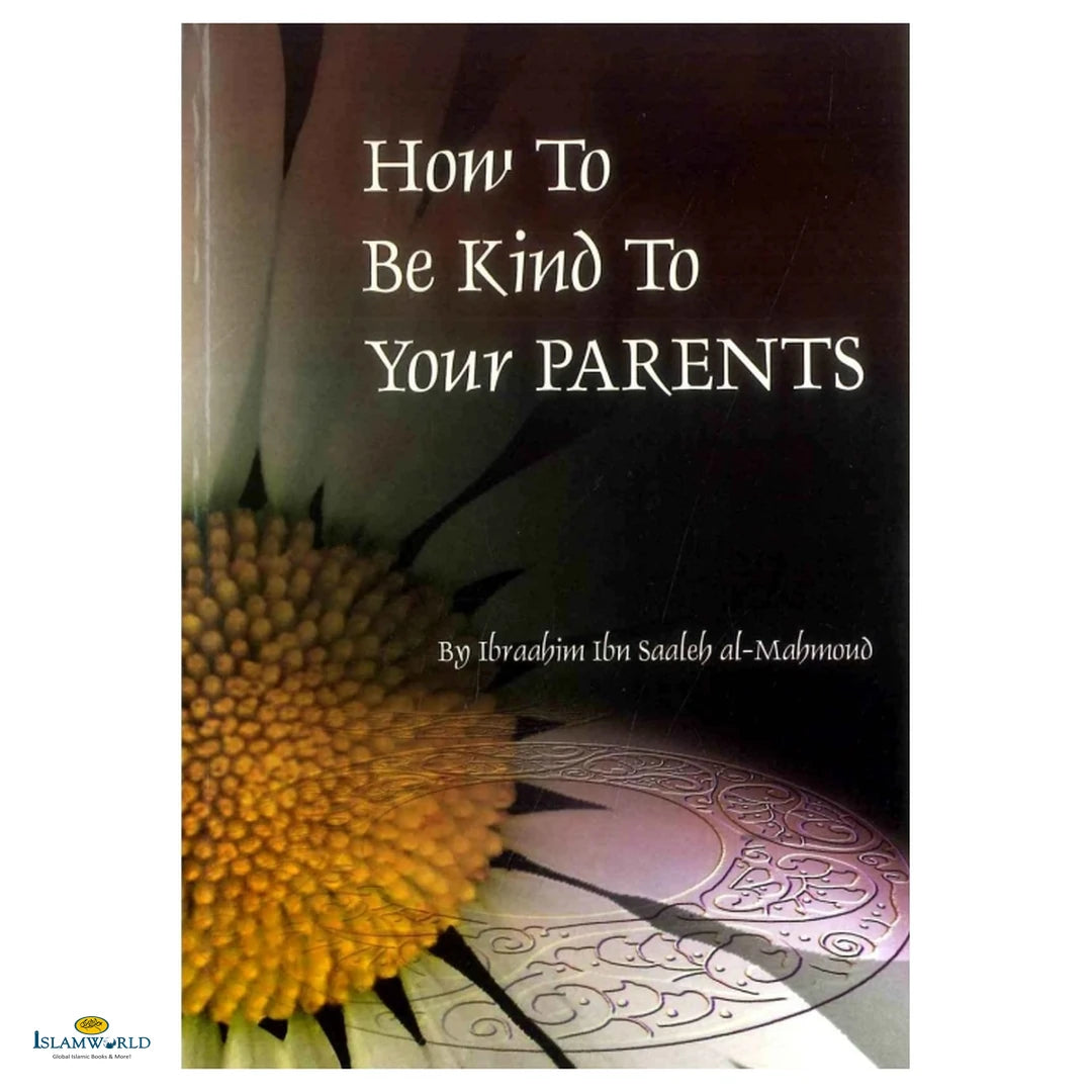 How to Be Kind to Your Parents - Buy Online In India