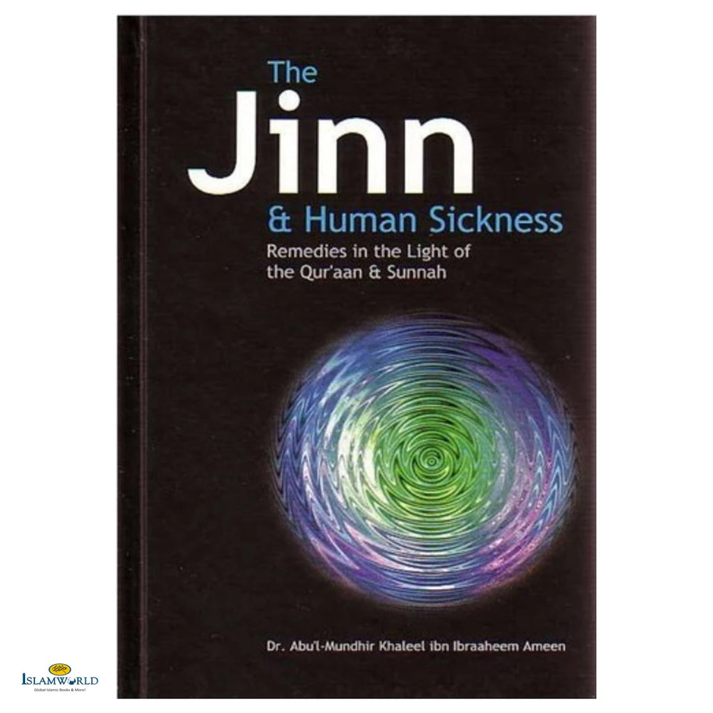 The Jinn and Human Sickness: Remedies in the Light of the Qur'aan and Sunnah - Buy Online In India