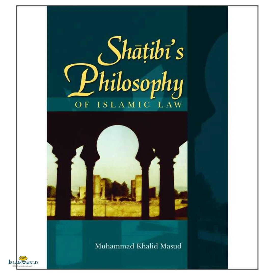 Shatibi’s Philosophy of Islamic Law - Buy Online In India
