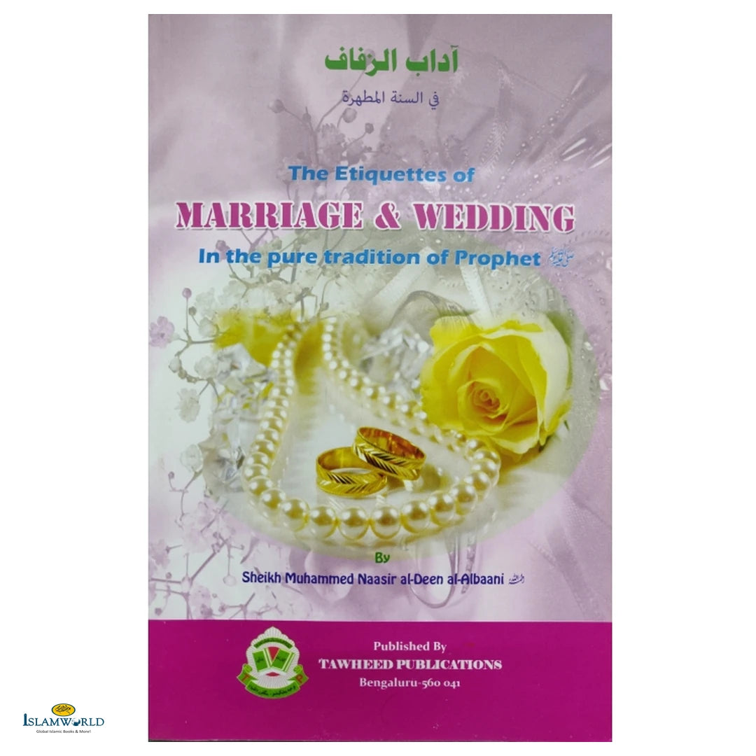 The Etiquettes of Marriage: In The Pure Tradition Of Prophet - Buy Online In India