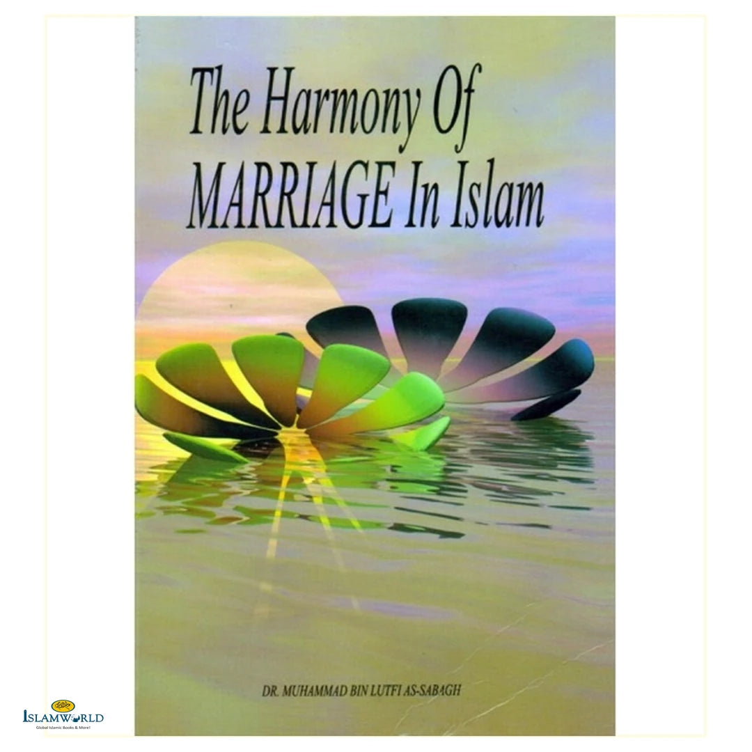 The Harmony of Marriage in Islam - Buy Online In India