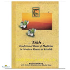 Tibb Traditional Roots of Medicine in Modern Routes to Health - Buy Online In India