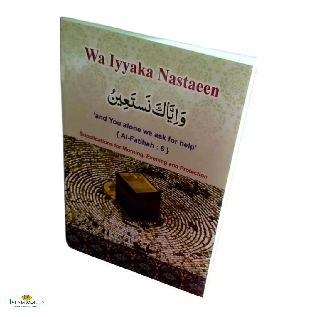 Wa Iyyaka Nastaeen – Supplications for Morning, Evening and Protection - Buy Online In India