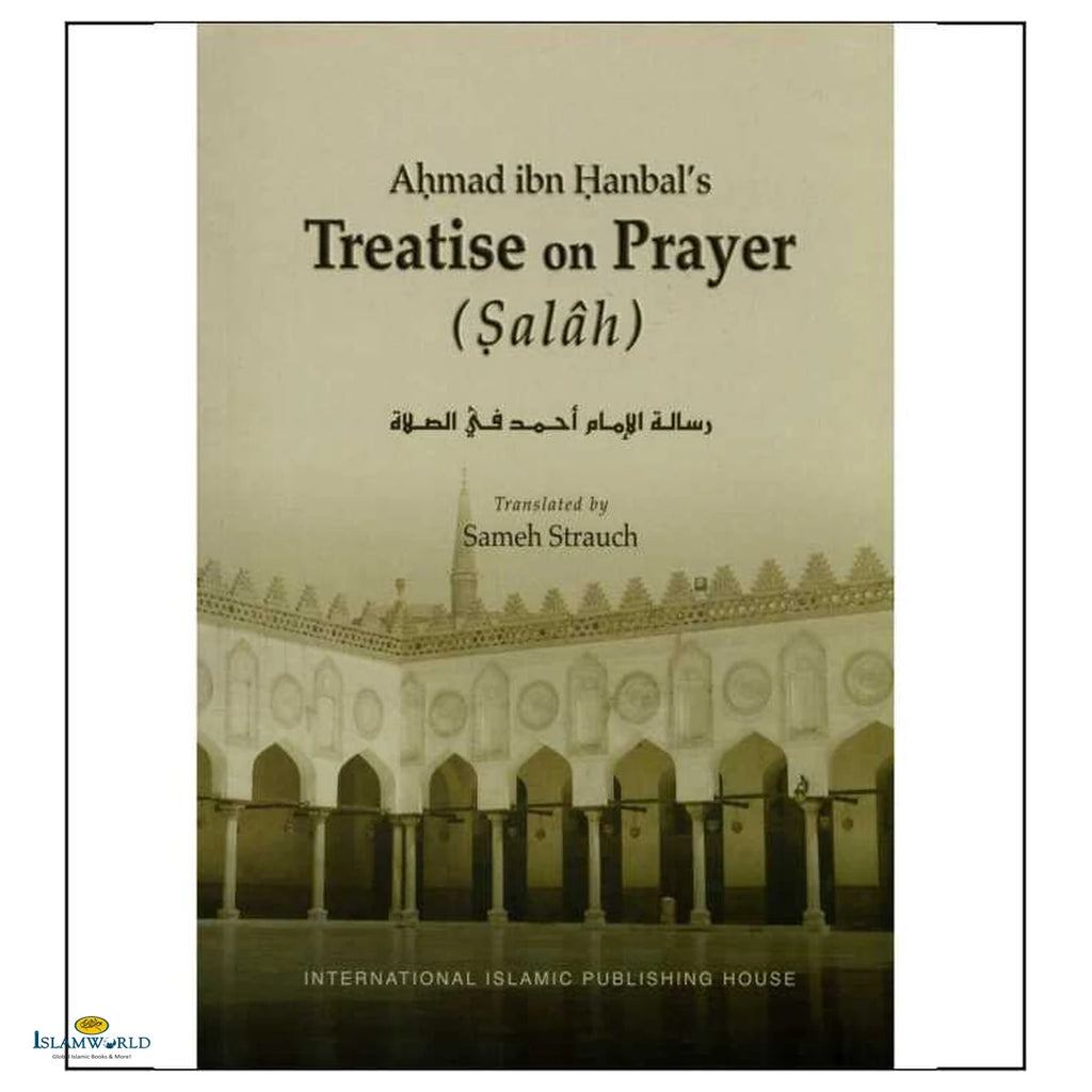 Ahmad Ibn Hanbal’s Treatise on Prayer (Salah) - Buy Online In India