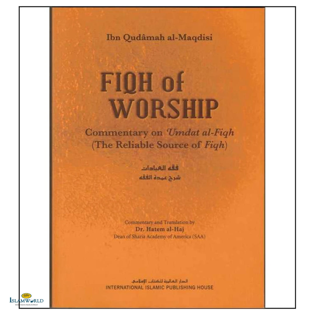 Fiqh of Worship: A Commentary on Ibn Qudamah's 'Umdat al-Fiqh - Buy Online In India