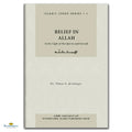 Islamic Creed Series Vol. 1 - Belief in Allah: In the Light of the Quran and Sunnah - Buy Online In India