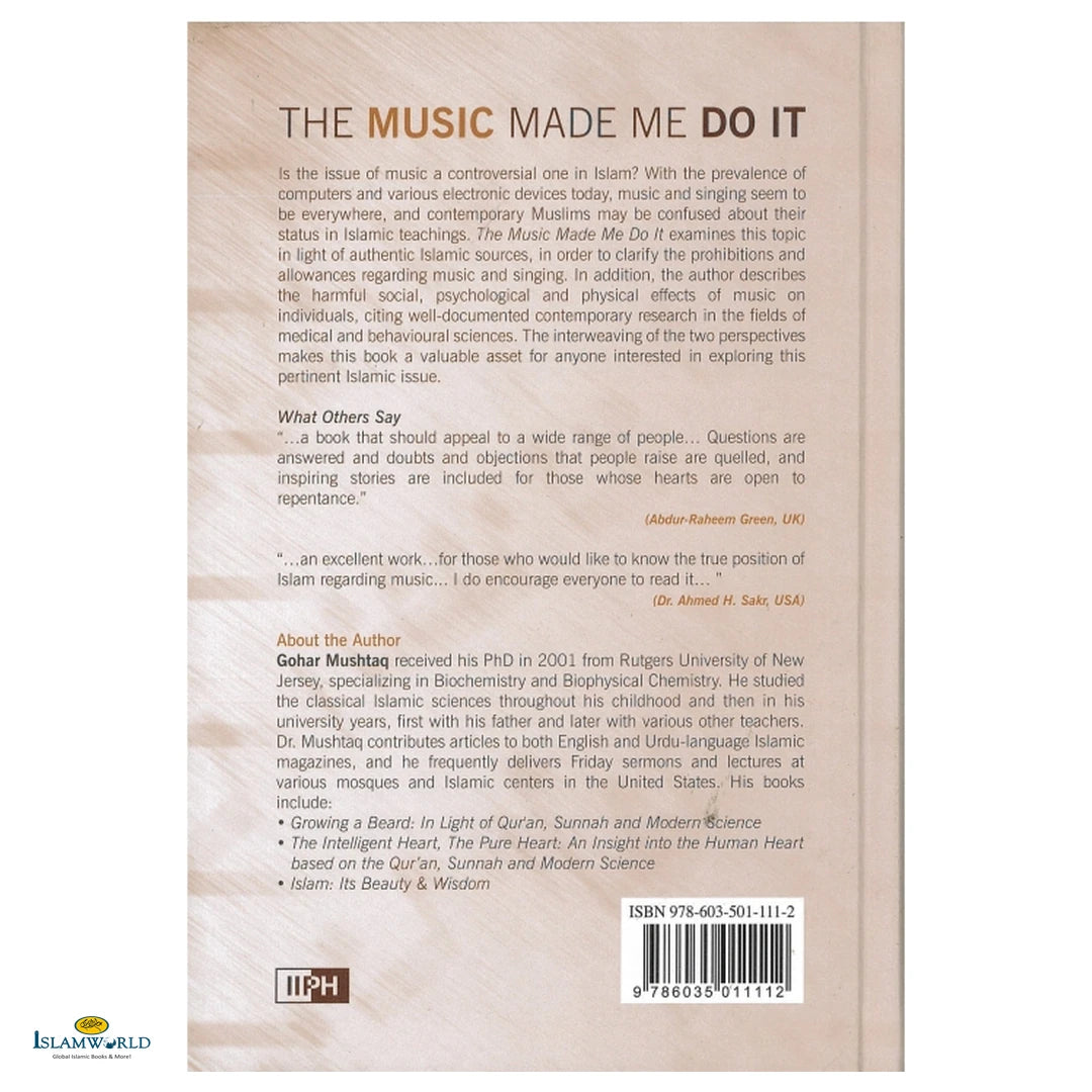 The Music Made Me Do It (An In-Depth Study of Music through Islam and Science) - Buy Online In India