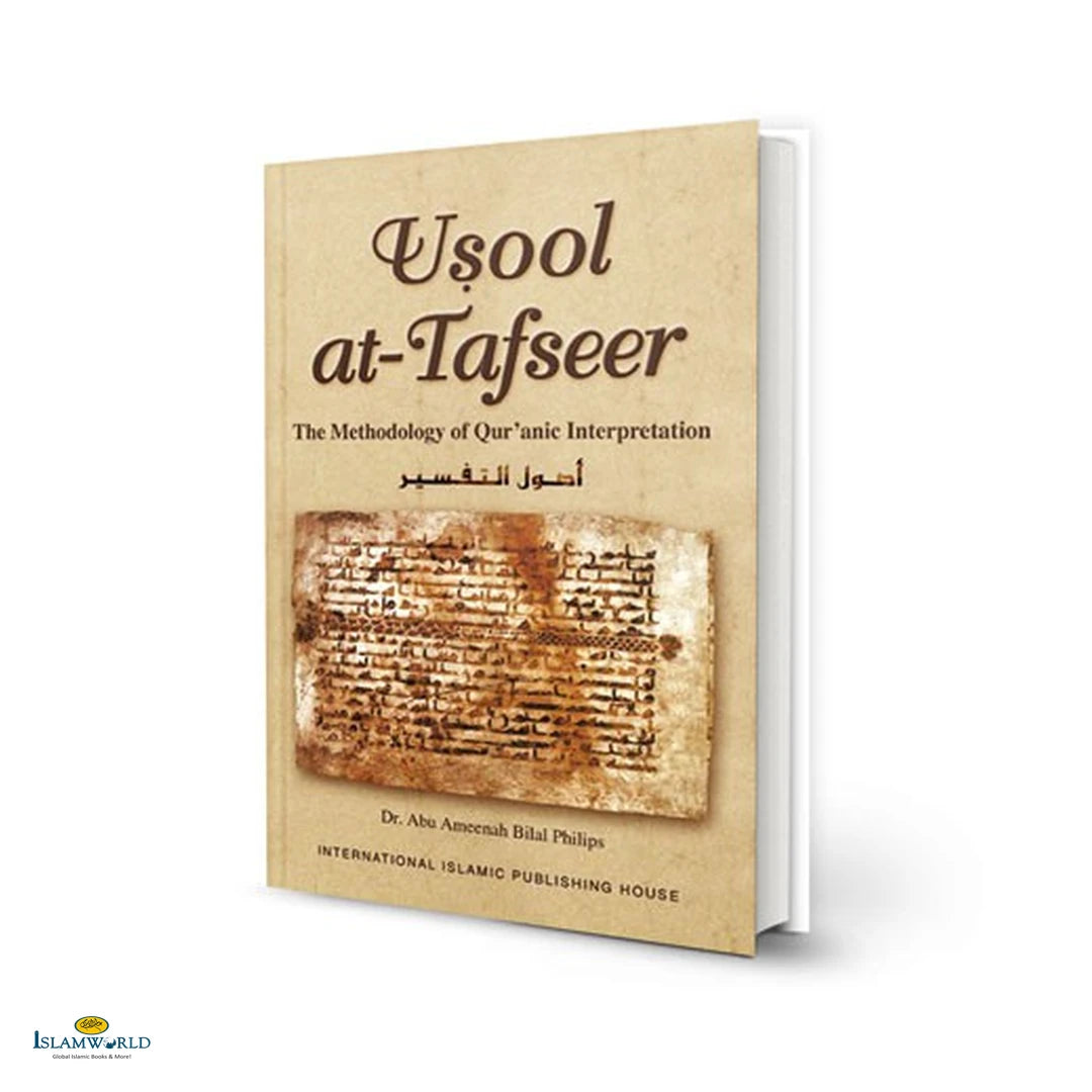 Usool at-Tafseer : The Methodology of Qur’anic Interpretation (H/C) - Buy Online In India