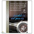 Aiding the Salafee By Way of Principles & Guidelines Related to the Salafee Methodology - Buy Online In India