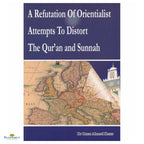 A Refutation of Orientialist Attempts to Distort The Quran and Sunnah - Buy Online In India