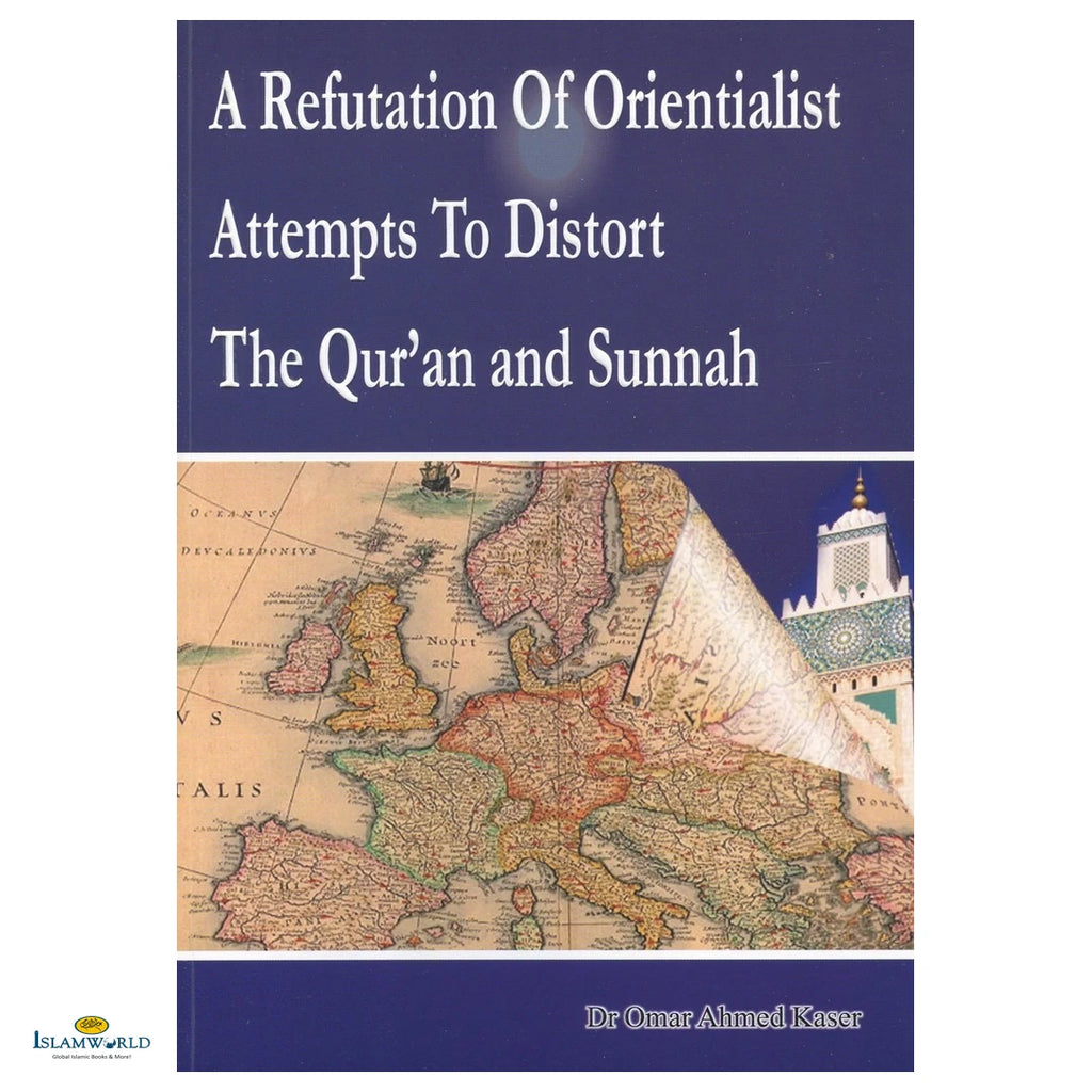 A Refutation of Orientialist Attempts to Distort The Quran and Sunnah - Buy Online In India