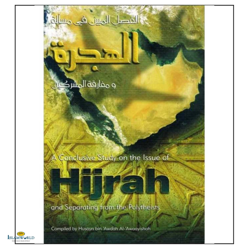 Conclusive Study on Issues of Hijrah and Separating from the Polytheists - Buy Online In India