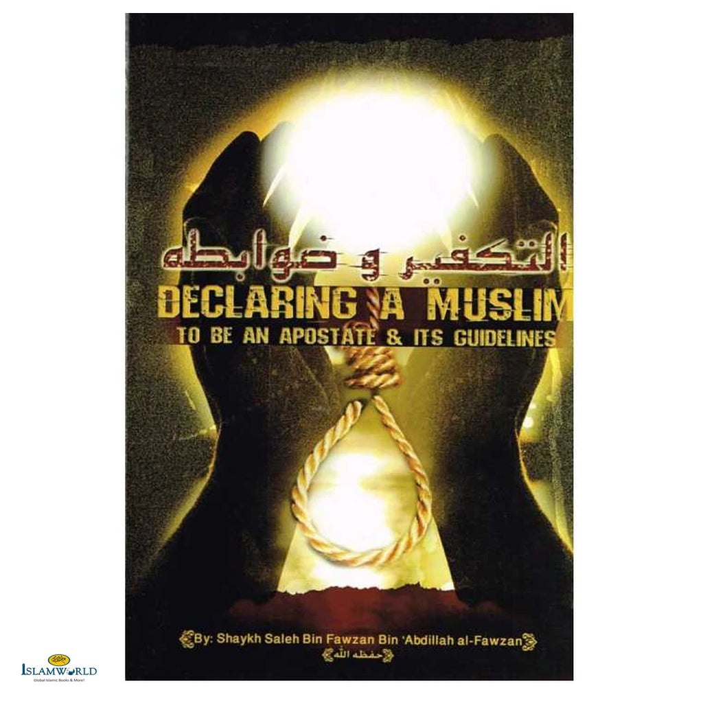 Declaring a Muslim to Be an Apostate & Its Guidelines - Buy Online In India