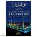 The Effects of Worship on A Muslim's Life - Buy Online In India