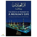 The Effects of Worship on A Muslim's Life - Buy Online In India