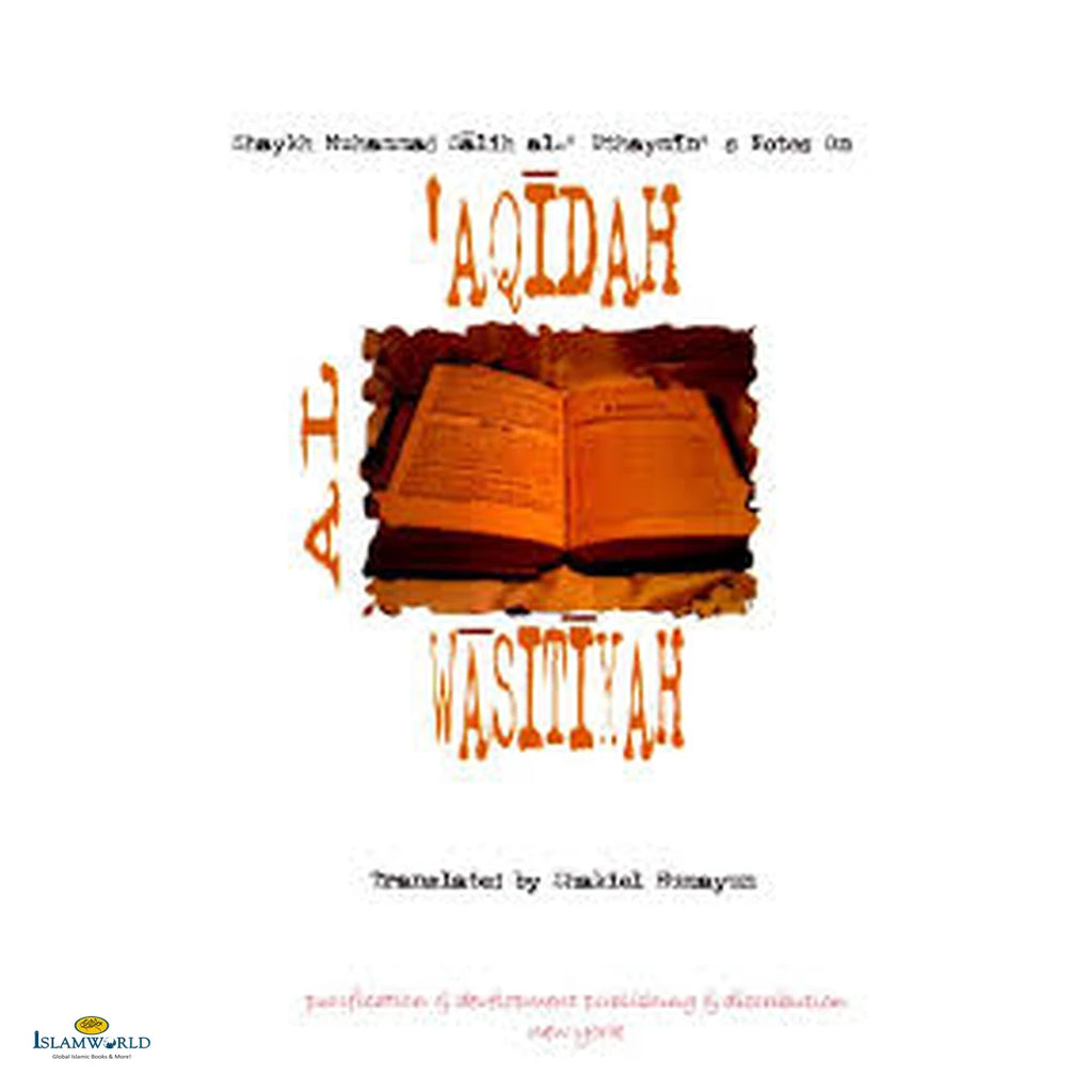 Shaykh Muhammad Salih Al-Uthaymin’s Notes on Aqidah Al Wasitiyah - Buy Online In India