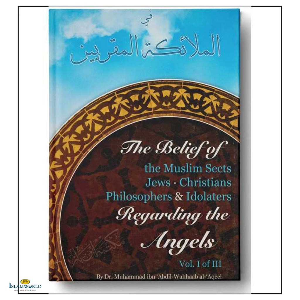 The Belief of The Muslim Sects Jews Christians Philosophers & Idolaters Regarding the Angels - Buy Online In India