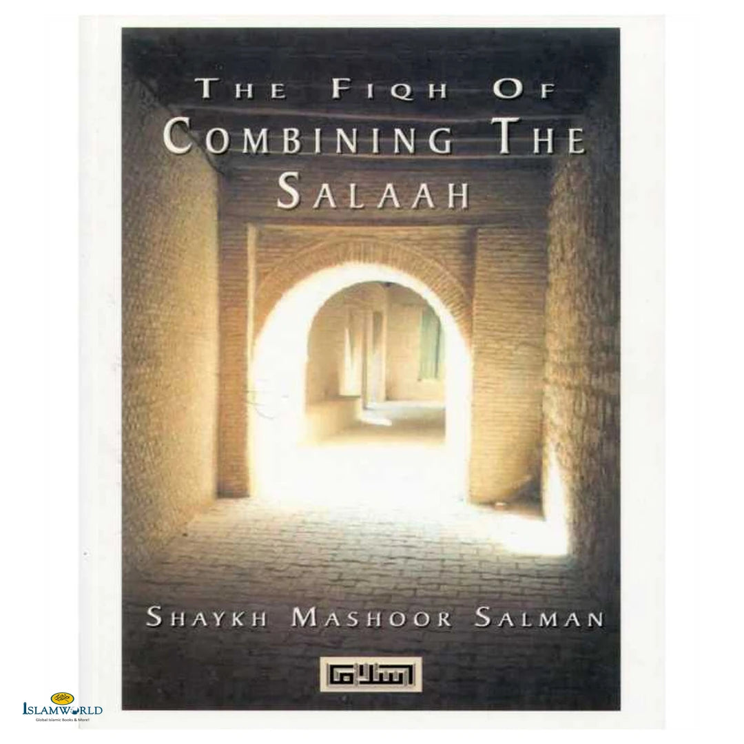 The Fiqh of Combining the Salaah - Buy Online In India