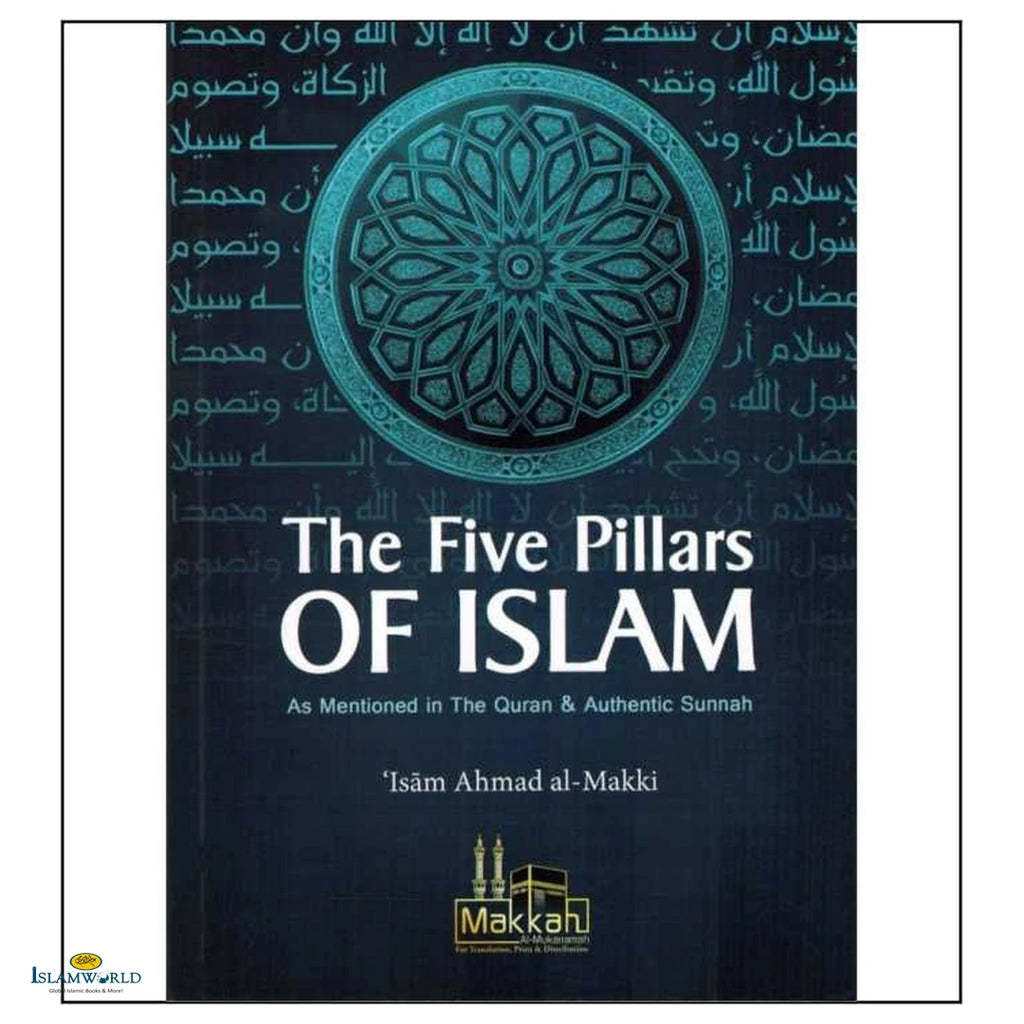 The Five Pillars of Islam as Mentioned in the Quran and Authentic Sunnah - Buy Online In India