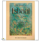 The Issue of Isbaal : According to the Qur'an & Sunnah - Buy Online In India