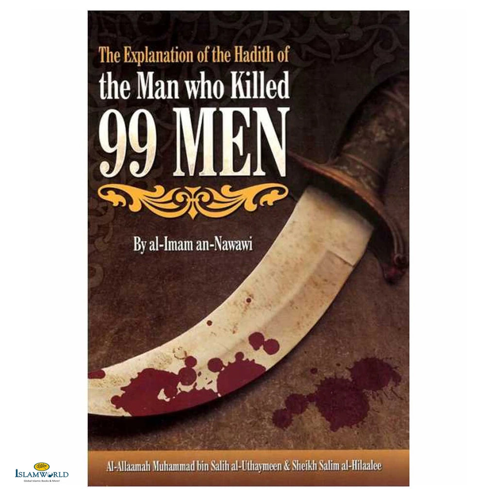 The Explanation of the Hadith of the Man Who Killed 99 Men - Buy Online In India