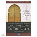 What the Notables Have Narrated About Not Going to the Rulers - Buy Online In India