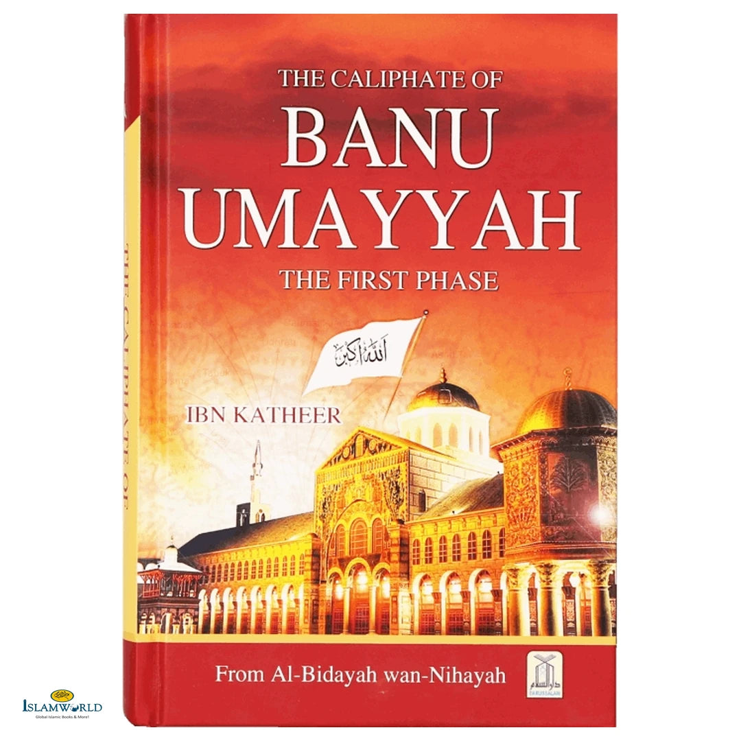The Caliphate of Banu Umayyah (The First Phase) - Buy Online In India