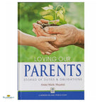 Loving Our Parents - Stories of Duties & Obligations - Buy Online In India