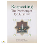 Respecting The Messenger Of Allah (Peace Be Upon Him) - Buy Online In India