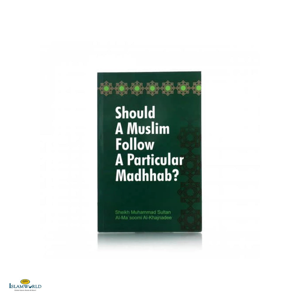 Should A Muslim Follow A Particular Madhhab ? - Buy Online In India