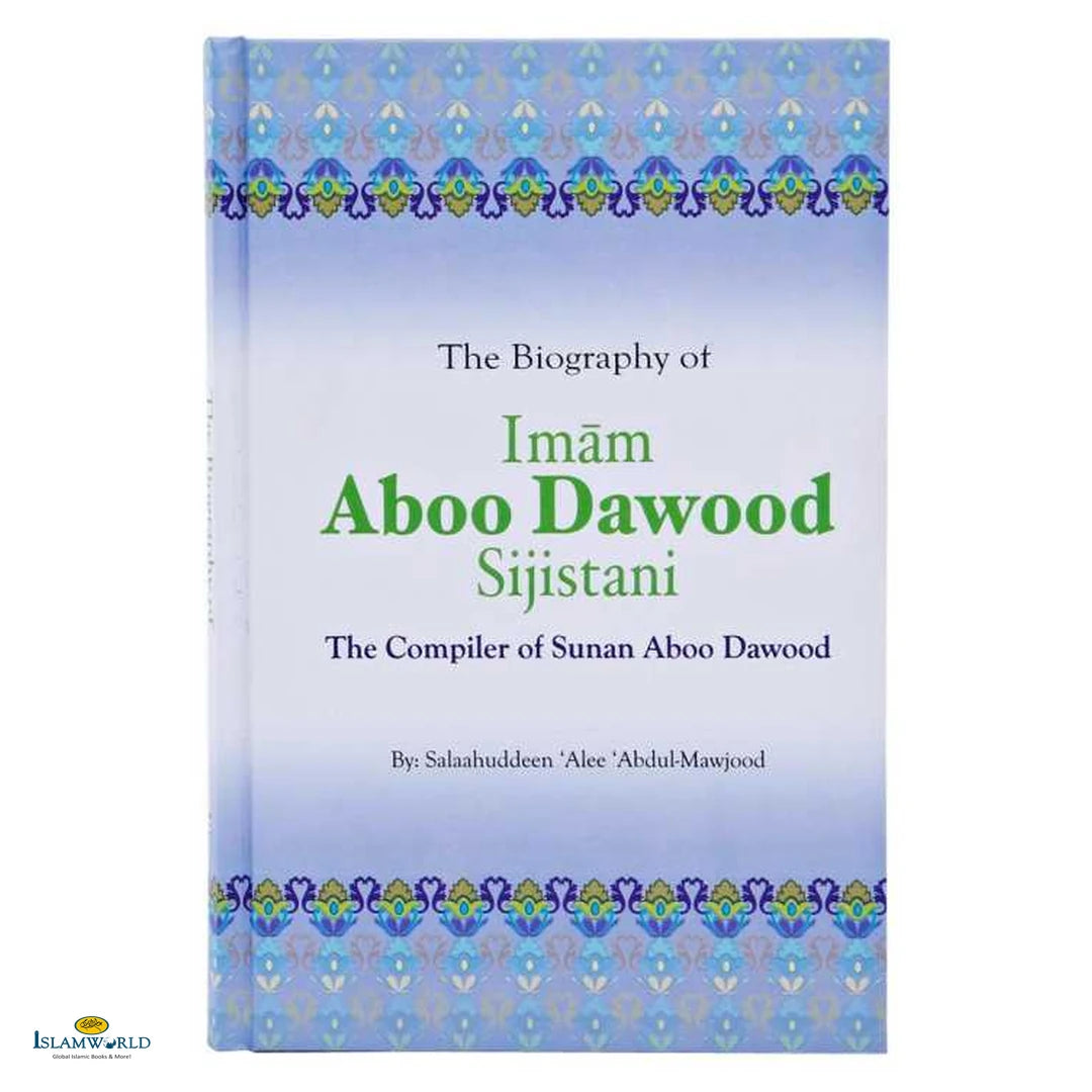 The Biography of Imam Aboo Dawood Sijistani - Buy Online In India