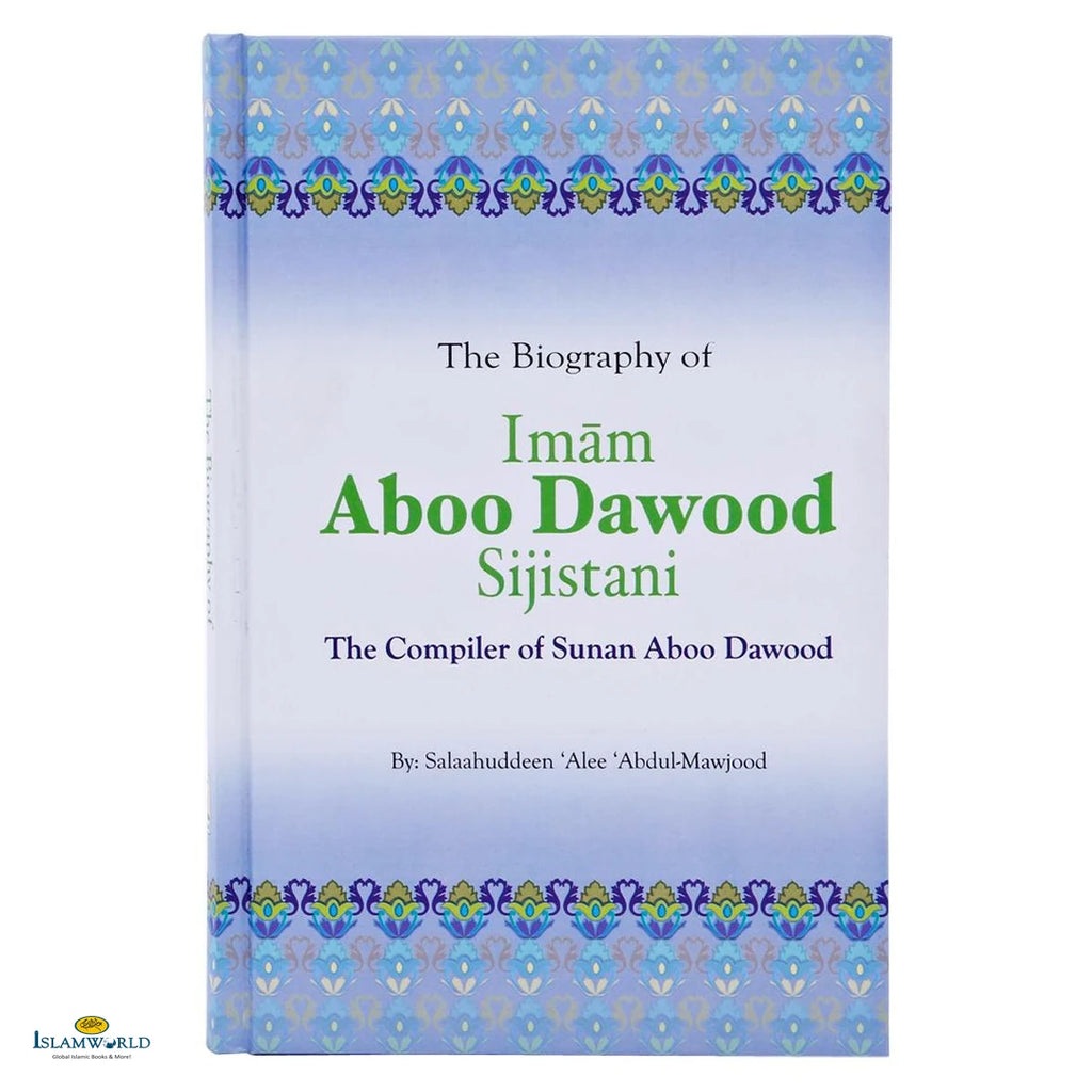 The Biography of Imam Aboo Dawood Sijistani - Buy Online In India