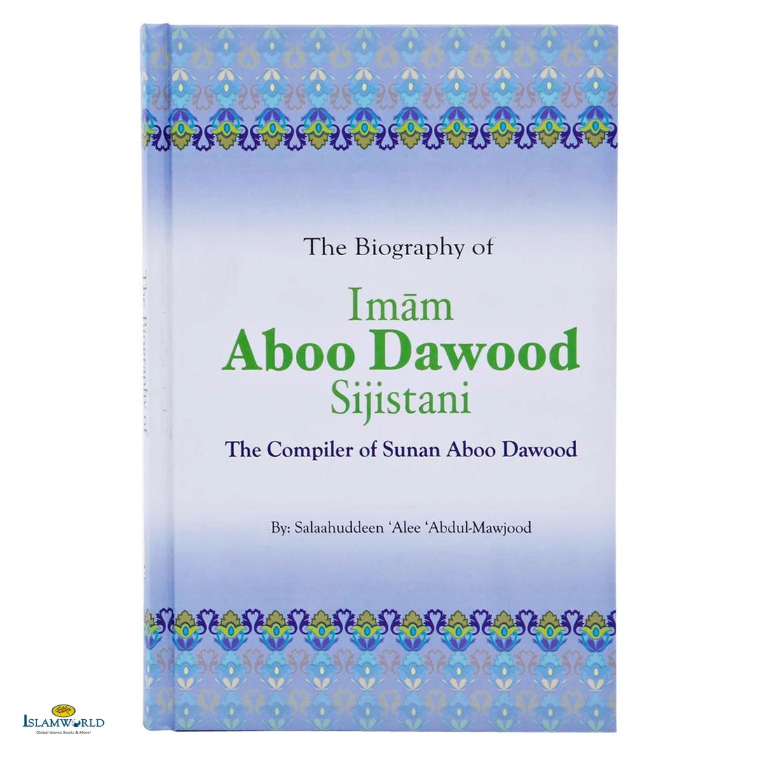The Biography of Imam Aboo Dawood Sijistani - Buy Online In India
