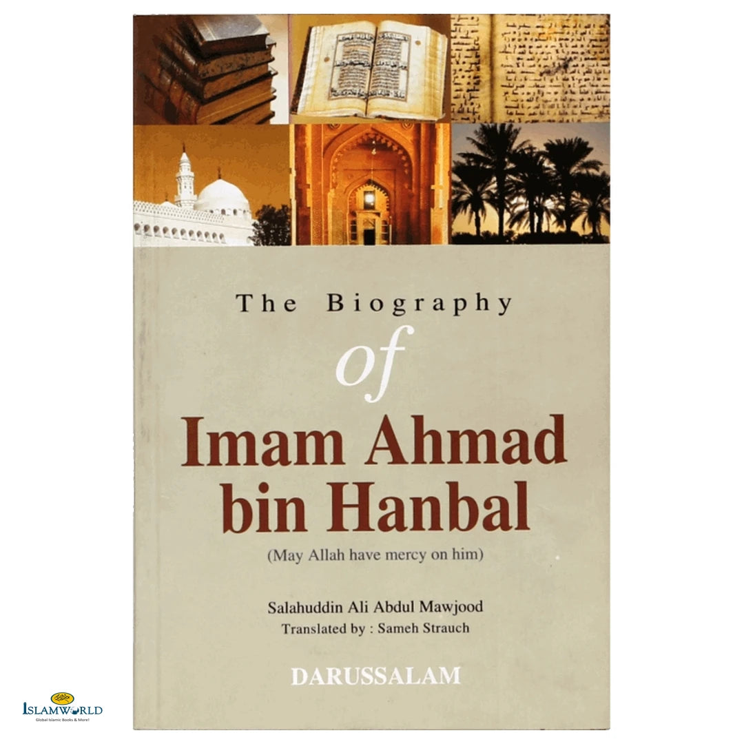 The Biography of Imam Ahmad Bin Hanbal - Buy Online In India