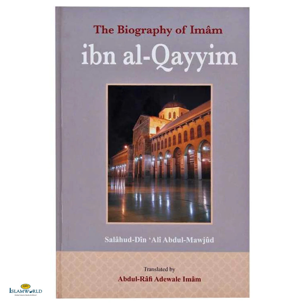 The Biography of Imam Ibn Al-Qayyim - Buy Online In India