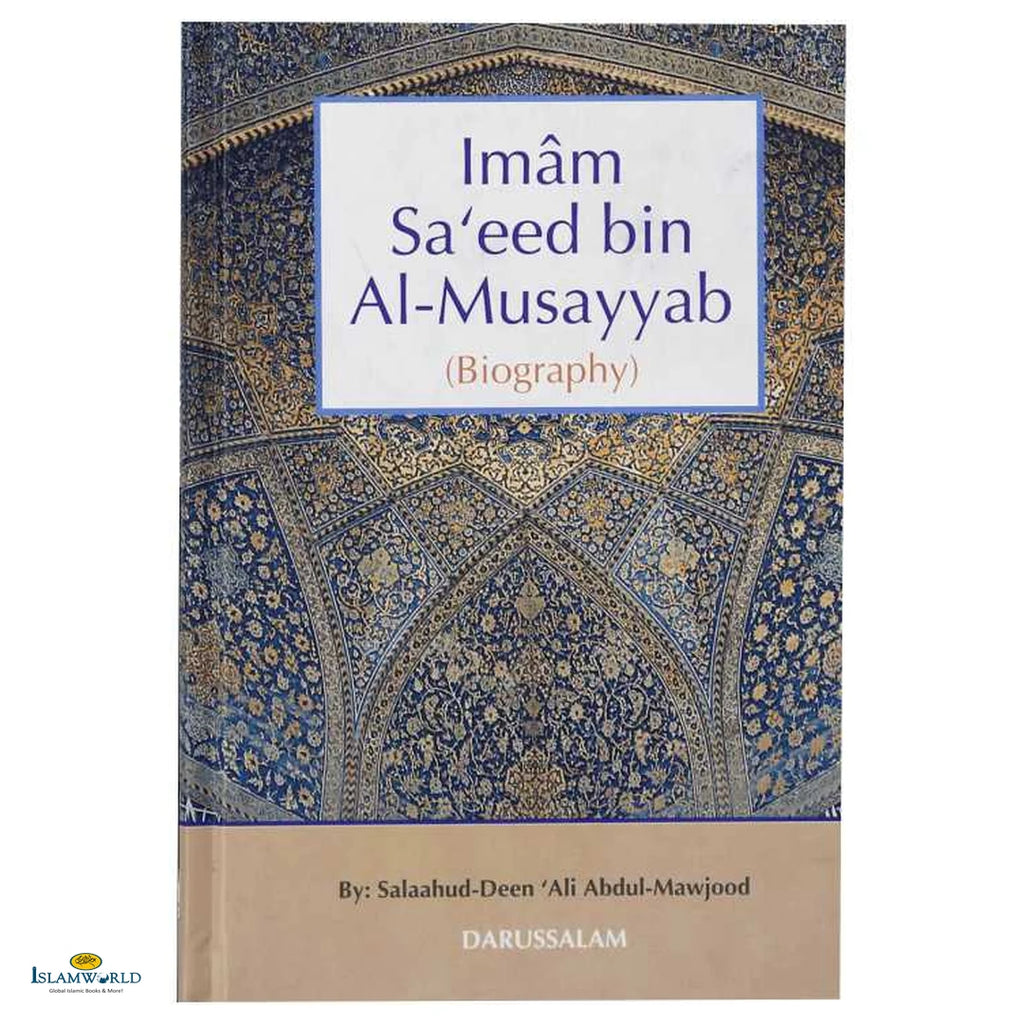 The Biography of Imam Saeed Bin Al-Musayyib - Buy Online In India