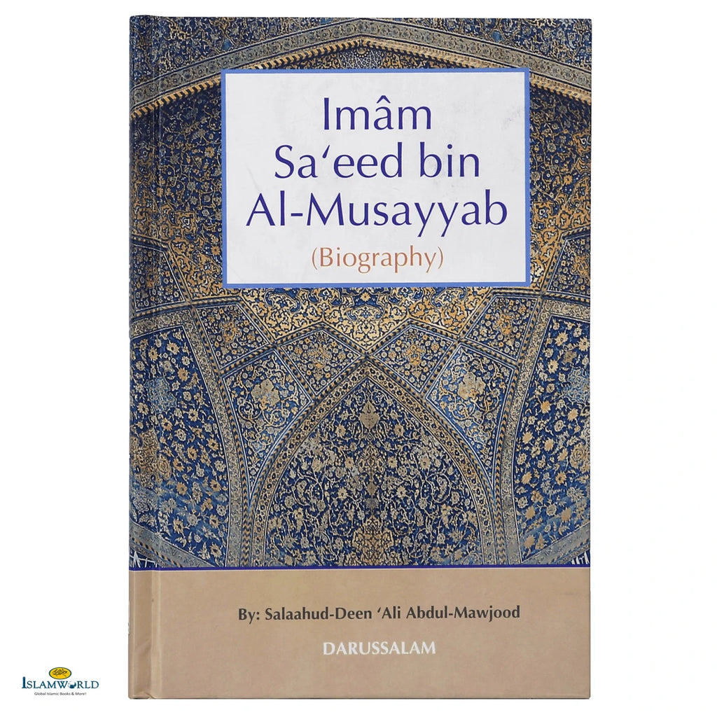 The Biography of Imam Saeed Bin Al-Musayyib - Buy Online In India