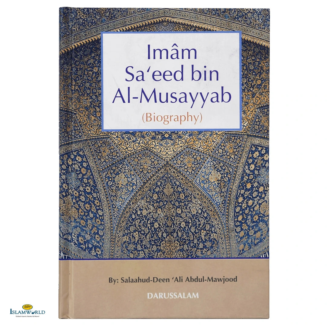 The Biography of Imam Saeed Bin Al-Musayyib - Buy Online In India
