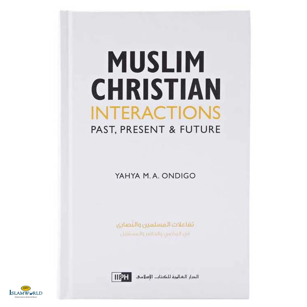 Muslim Christian Interactions - Past, Present & Future - Buy Online In India