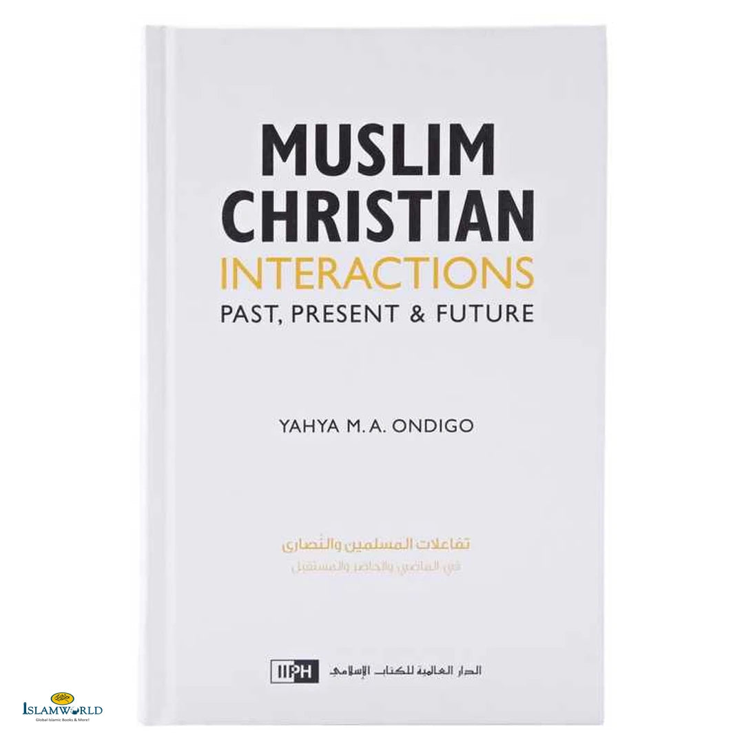 Muslim Christian Interactions - Past, Present & Future - Buy Online In India