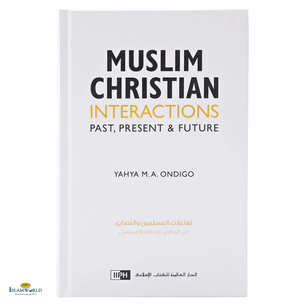 Muslim Christian Interactions - Past, Present & Future - Buy Online In India