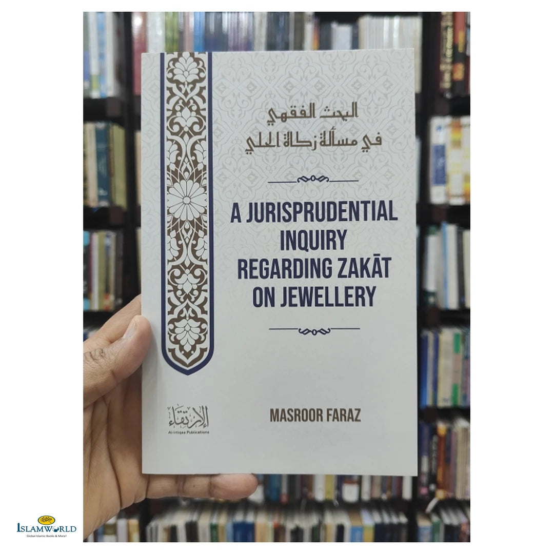 A Jurisprudential Inquiry Regarding Zakat On Jewellery - Buy Online In India