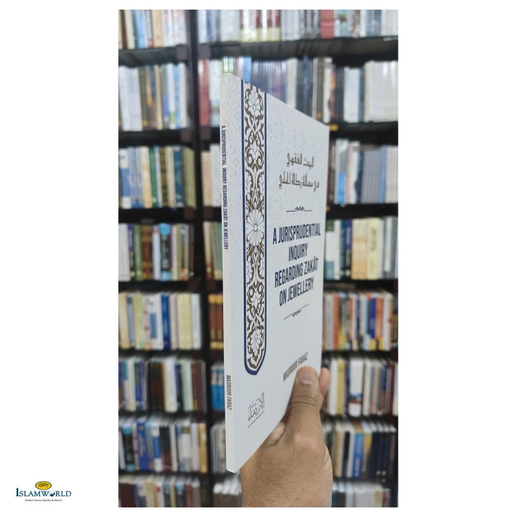 A Jurisprudential Inquiry Regarding Zakat On Jewellery - Buy Online In India