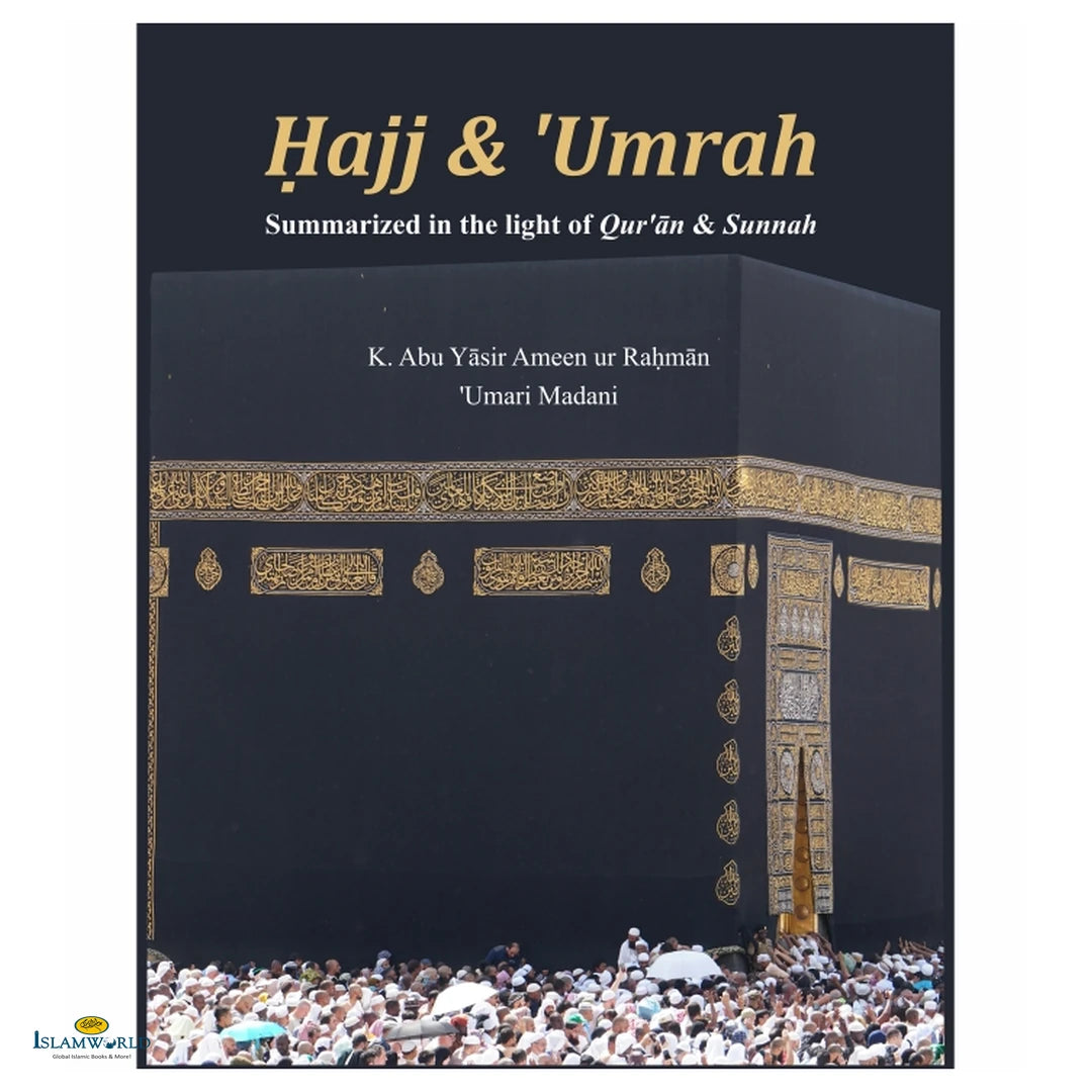Hajj and Umrah Summarized in the Light of Quran and Sunnah - Buy Online In India