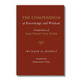 The Compendium of Knowledge and Wisdom – A commentary on Imam An-Nawawi's 40 Hadith