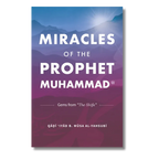 Miracles of the Prophet Muhammad ﷺ