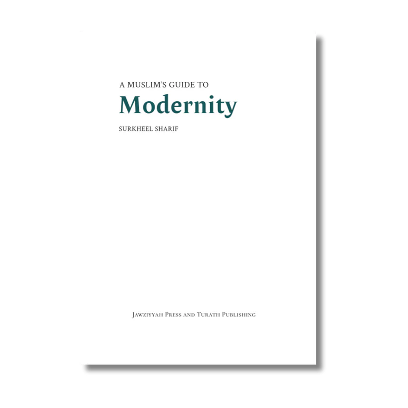 A Muslim's Guide to Modernity